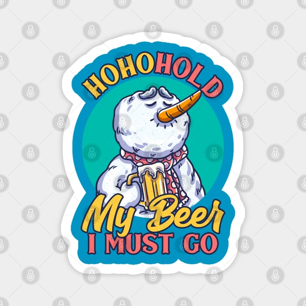 Ho Ho Hold My Beer Christmas Drinking Snowman funny Xmas Magnet by creative