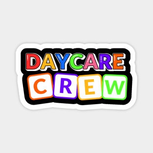 Daycare Crew Kindergarten Style Magnet