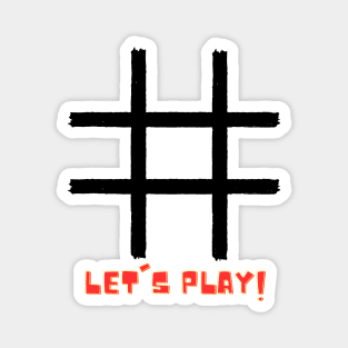 Let's Play Tic Tac To - A design you can use  on the go. Never be without a game again! Magnet