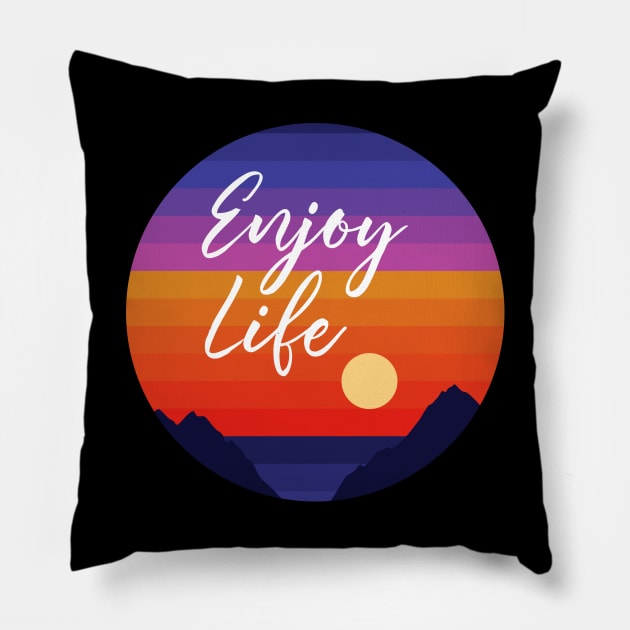 Enjoy life Pillow by Sachpica