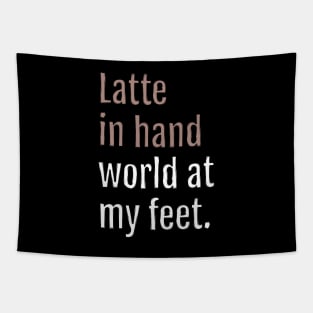 latte in hand world at my feet. (Black Edition) Tapestry