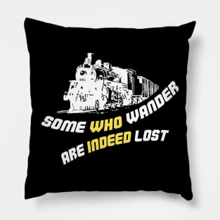 Some Who Wander Are Indeed Lost Classic Pillow