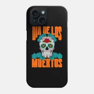 Dios De Los Muertos Day of the Dead Calavera Sugar Skull Phone Case