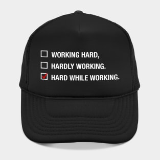 Working Hard Hardly Working Hard While Working Hat