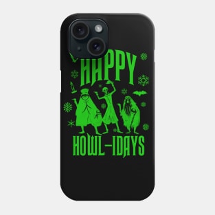 Happy Howlidays Phone Case