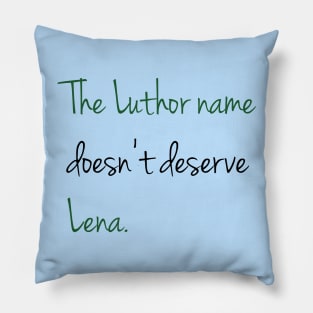 Doesn't deserve Lena Pillow