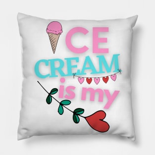 Ice Cream Is My Valentine Pillow