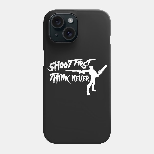 Shoot First Think Never Phone Case by mercenary