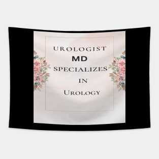 Urologist doctor,MD in urology T-shirt Tapestry