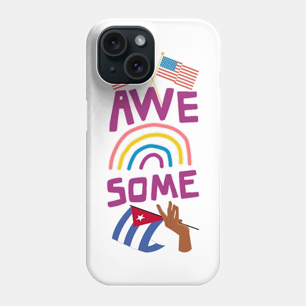 50% cuban 50% American 100% Awesome Phone Case by Ekkoha