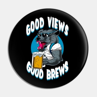 Good Views Good Brews Pin