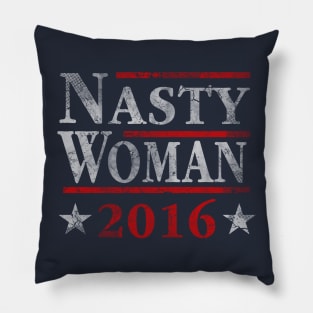 Vote Nasty Woman 2016 Election Pillow