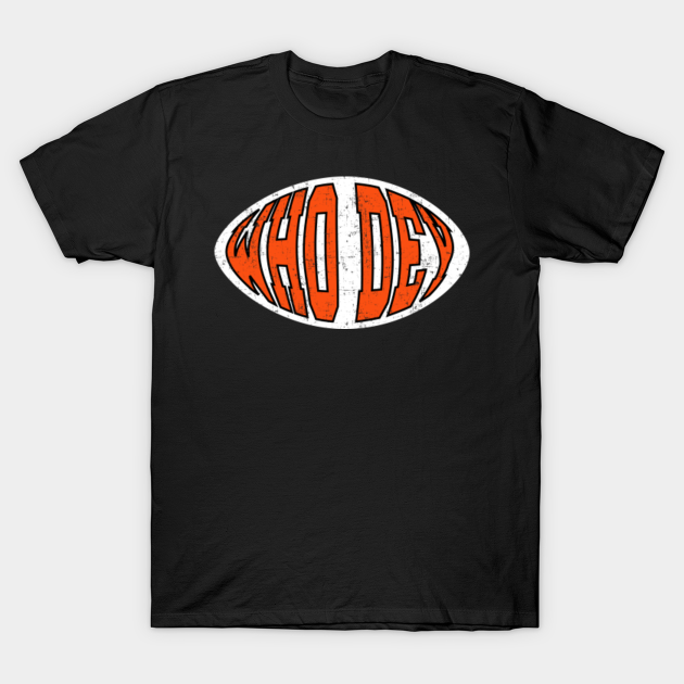 Discover Who Dey Cincinnati Bengals - Joe Burrow Cincy - Who Dey - T-Shirt