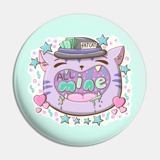 Fat cat wants it all in kawaii style Pin