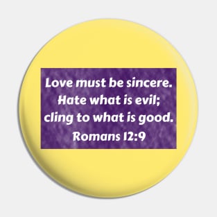 Bible Verse Romans 12:9 Pin