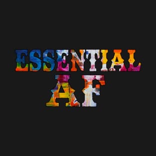 Essential AF - Essential Employee - Essential Fullcolor T-Shirt