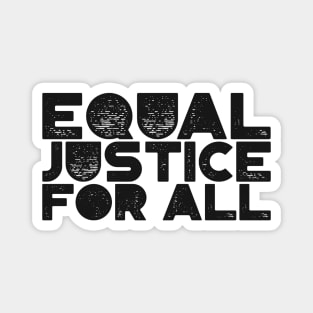 Equal Justice For All No Justice No Peace BLM Activist Activism Magnet
