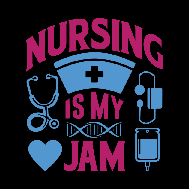 Nursing Is My Jam by sufian