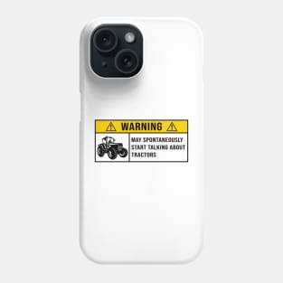 Warning May Spontaneously Start Talking About Tractors - Gift for Tractor Lovers Phone Case