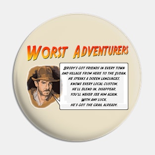 WORST ADVENTURERS Indy Brody Bluff Pin