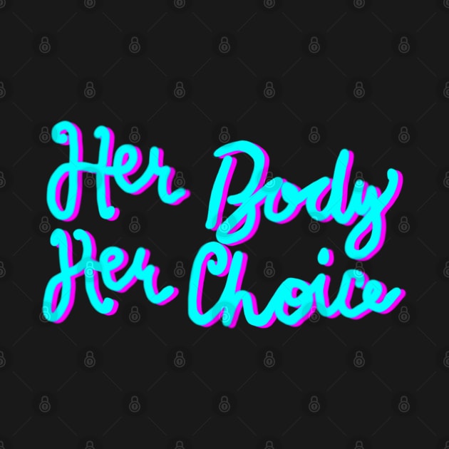 Her Body Her Choice by KnockDown