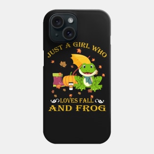 Just A Girl Who Loves Fall & Frog Funny Thanksgiving Gift Phone Case