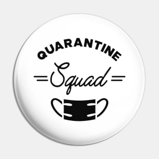 Quarantine Squad Pin