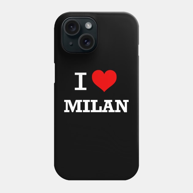 I love Milan Phone Case by TTL