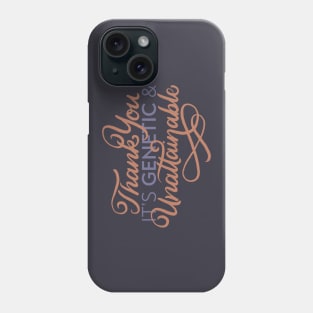 Genetic and Unattainable Phone Case