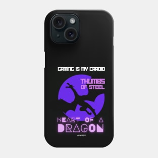 Video gamer Gaming is my cardio; thumbs of steel heart of a dragon Phone Case