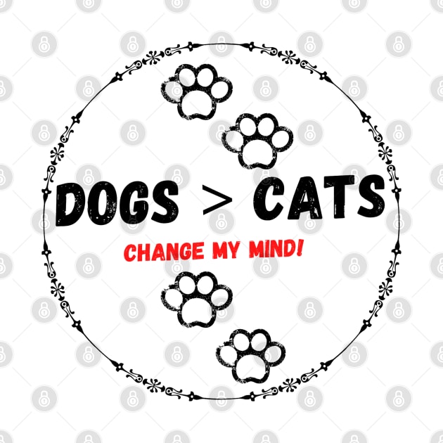 Dogs > cats change my mind! by Life is Raph