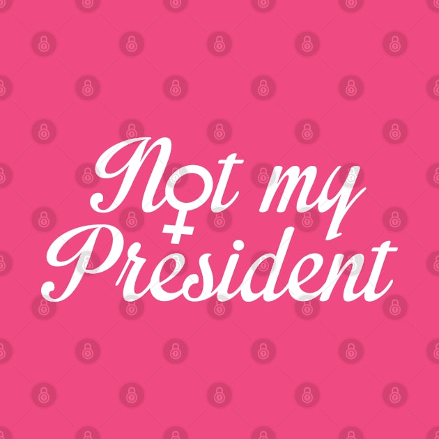 Not My President by VectorPlanet