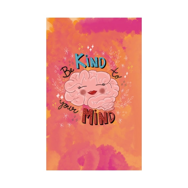 Be Kind to Your Mind 3 by SanMade