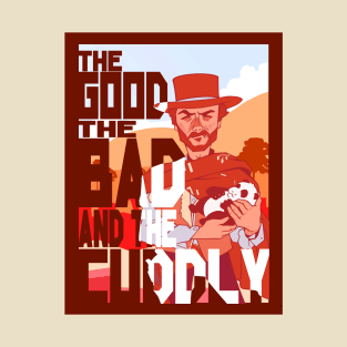 The Good, The Bad, and the Cuddly T-Shirt