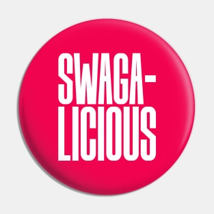 Swagalicious Pin