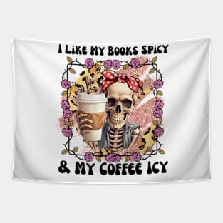 I Like My Books Spicy and My Coffee Icy Funny Skeleton Drinking Coffee Pink Roses Tapestry