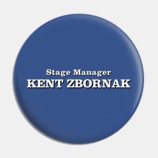 Stage Manager Kent Zbornak Pin