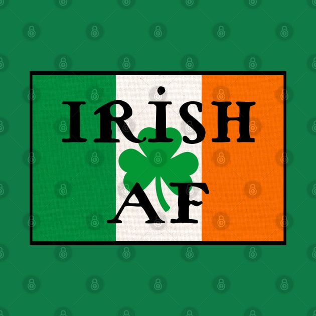 Irish AF by Dorky Donkey Designs