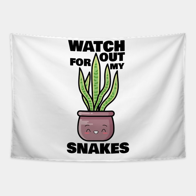 Watch Out for My Snakes Tapestry by 1pic1treat