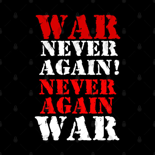 War never again by Erena Samohai