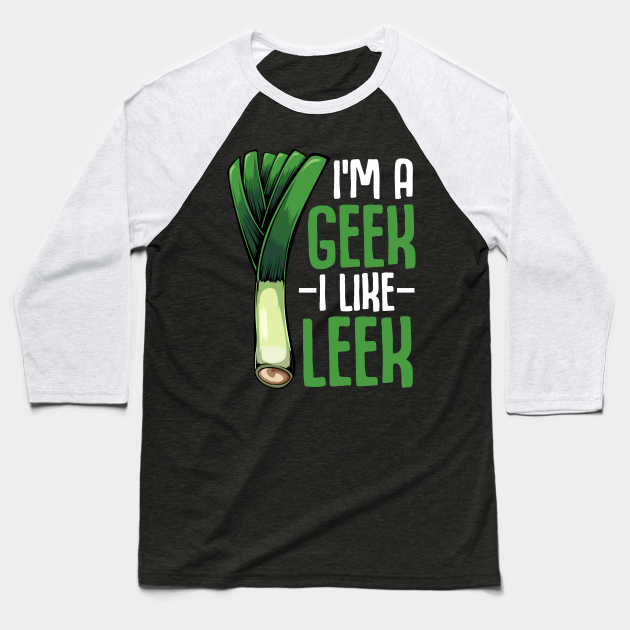 Leeks - I'm A Geek I Like Leek - Vegan Funny Saying Vegetable - Leek ...