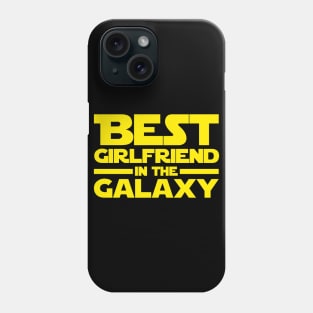 Best Girlfriend In The Galaxy Phone Case