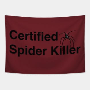 Certified Spider Killer Design Tapestry