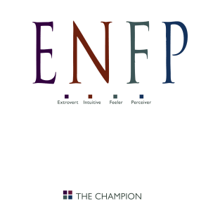 ENFP The Champion, Myers-Briggs Personality Type T-Shirt