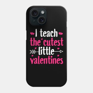 I Teach The Cutest Little Valentines Phone Case