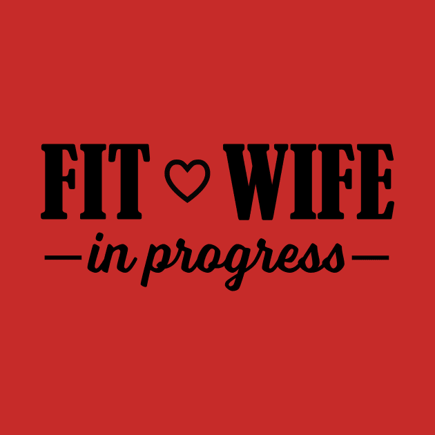 Fit Wife in Progress by PeaceLoveandWeightLoss