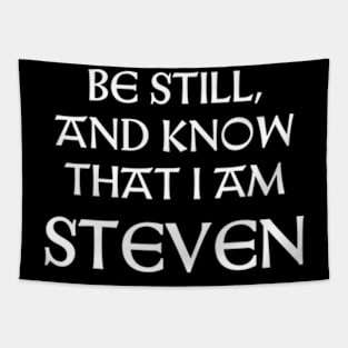 Be Still And Know That I Am Steven Tapestry