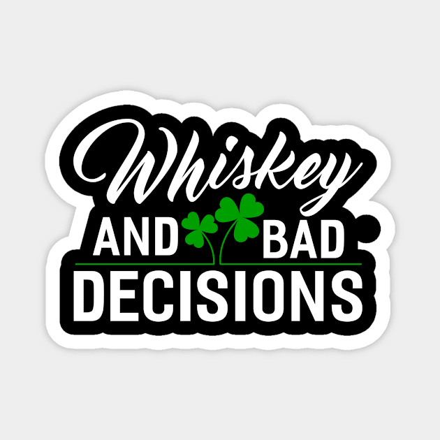 Whiskey And Bad Decisions Magnet by Tee__Dot