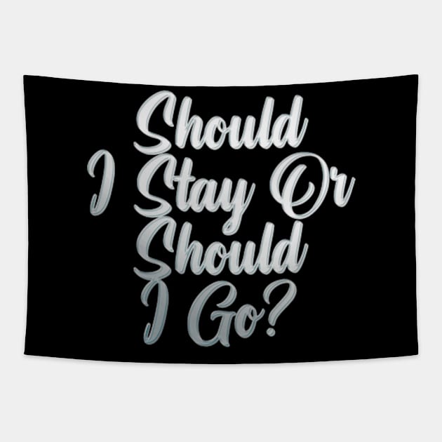 Should I Stay Or Should I Go Tapestry by Rooscsbresundae