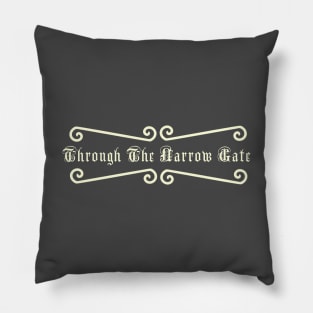 Through The Narrow Gate, Matthew 7:14 Bible Verse Pillow